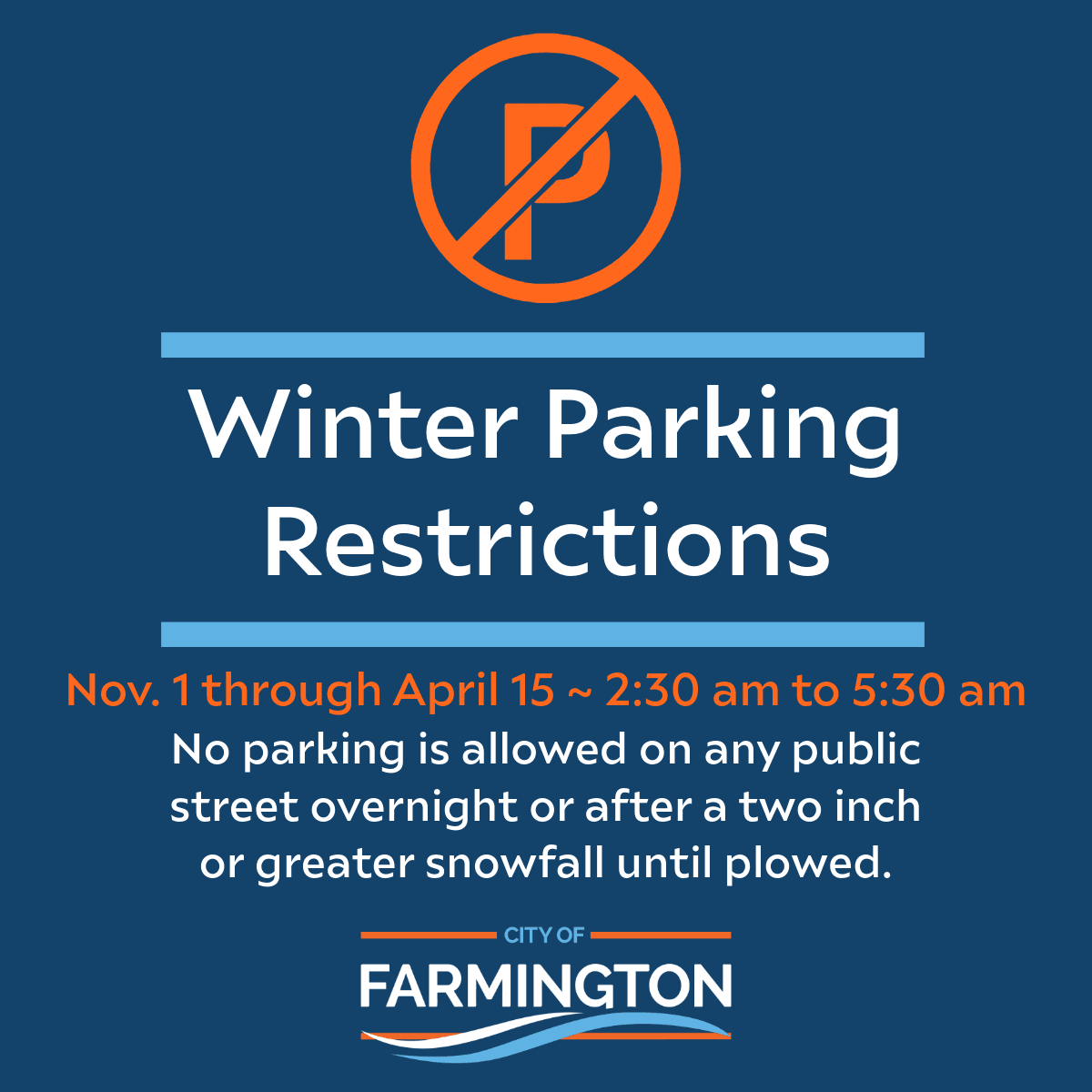 Winter Parking Restrictions Nov 1- April 15 No parking 2:30-5:30 am